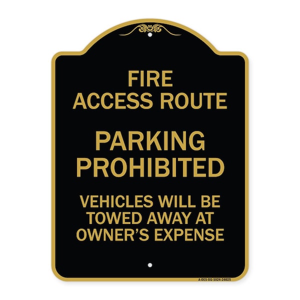 Signmission Fire Access Route Vehicles Towed Away Owner Expense Heavy-Gauge Alum, 24" L, 18" H, BG-1824-24025 A-DES-BG-1824-24025 - main